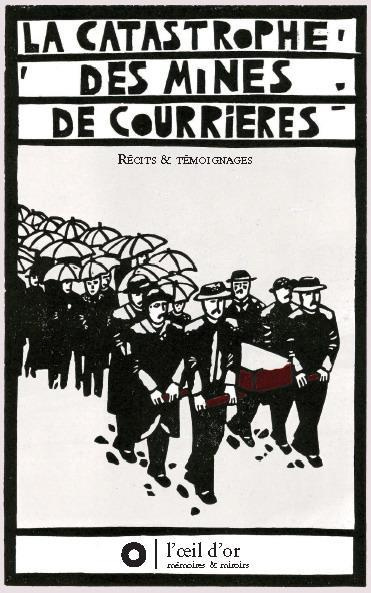 la-catastrophe-des-mines-courrieres-recits-et-temoignages_0
