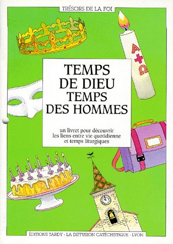 la-diffusion-catechi-temps-de-dieu-temps-des-hommes-un-livret-pour-decouvrir-les-liens-entre-vie-quotidienne-et-temps-l_0