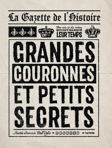 la-gazette-de-l-histoire-grandes-couronnes-et-petits-secrets_0