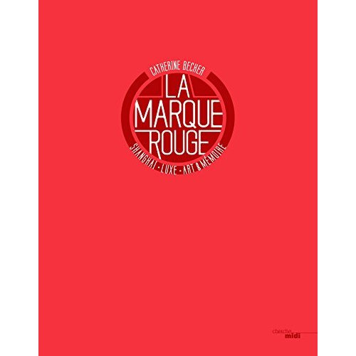 la-marque-rouge-shanghai-luxury-art-memory-anglais_0