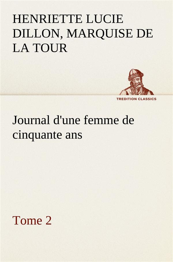 la-tour-du-pin-gouvernet-marquise-journal-d-une-femme-de-cinquante-ans-tome-2_0
