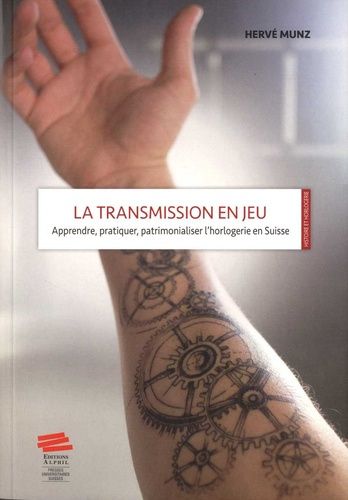 la-transmission-en-jeu-apprendre-pratiquer-patrimonialiser-l-horlogerie-en-suisse_0