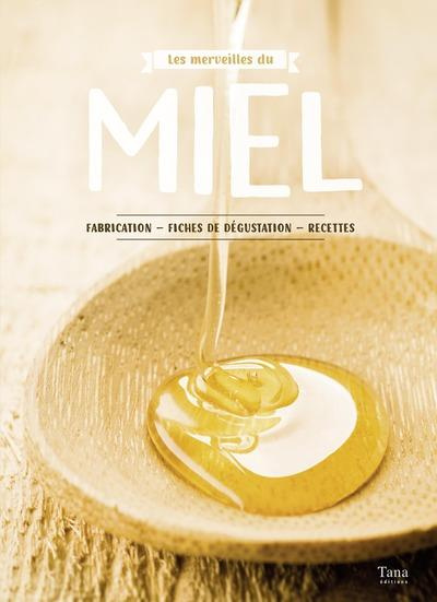 labro-camille-3b-henry-julien-3b-strouk-noemie-3b-bon-les-merveilles-du-miel-fabrication-fiches-de-degustation-recettes_0
