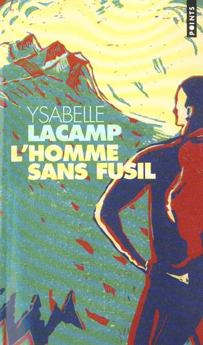 lacamp-ysabelle-l-homme-sans-fusil_0