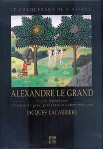 lacarriere-jacques-alexandre-le-grand-la-vie-legendaire_0