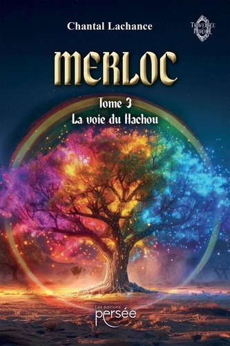 lachance-chantal-merloc-tome-3-la-voie-du-hachou_0