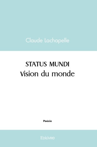 lachapelle-claude-status-mundi-vision-du-monde_0