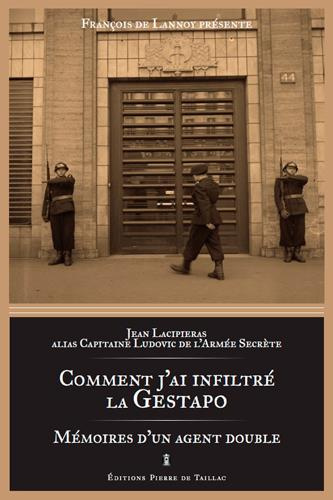 lacipieras-jean-3b-lannoy-francois-de-comment-j-ai-infiltre-la-gestapo-memoires-d-un-agent-double_0