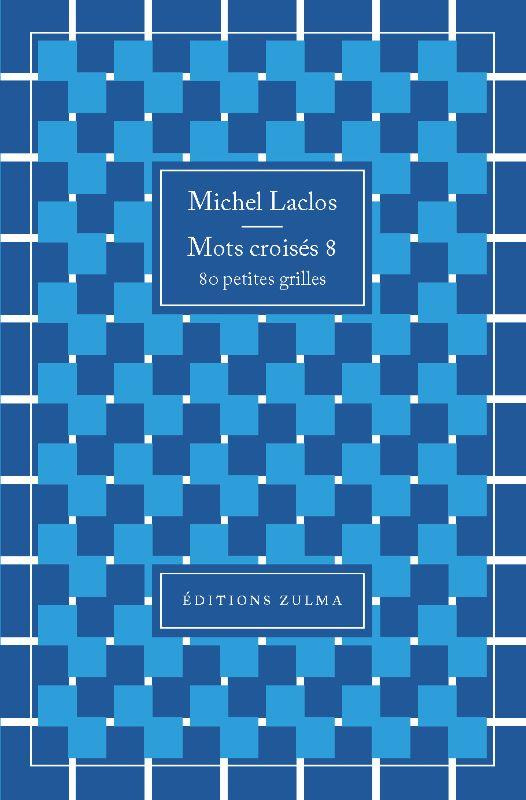 laclos-michel-mots-croises-8-80-petites-grilles_0