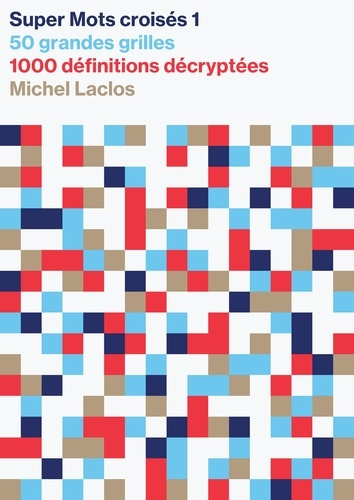 laclos-michel-mots-en-grilles-1-avec-leurs-definitions-commentees_0