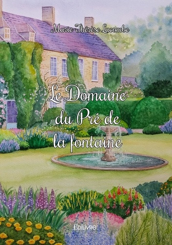 lacombe-marie-therese-le-domaine-du-pre-de-la-fontaine_0