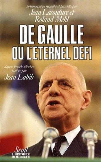 lacouture-mehl-de-gaulle-ou-l-eternel-defi_0