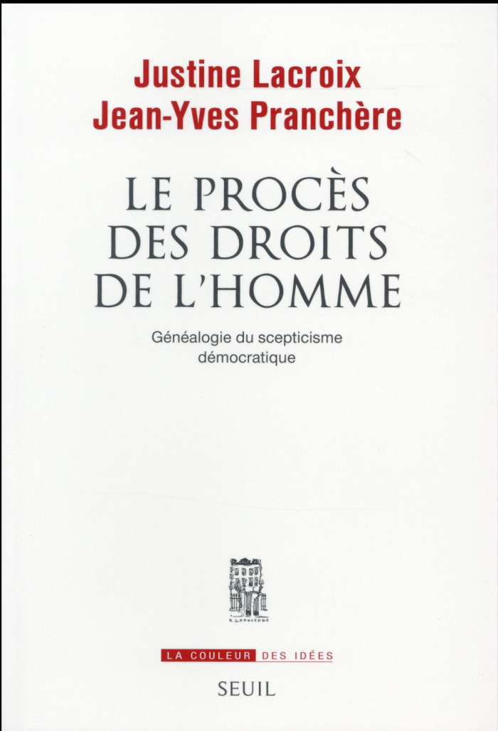 lacroix-justine-3b-pranchere-jean-yves-le-proces-des-droits-de-l-homme-genealogie-du-scepticisme-democratique_0