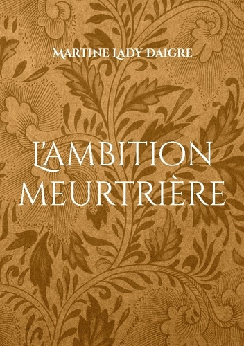 lady-daigre-martine-ambition-meurtriere_0