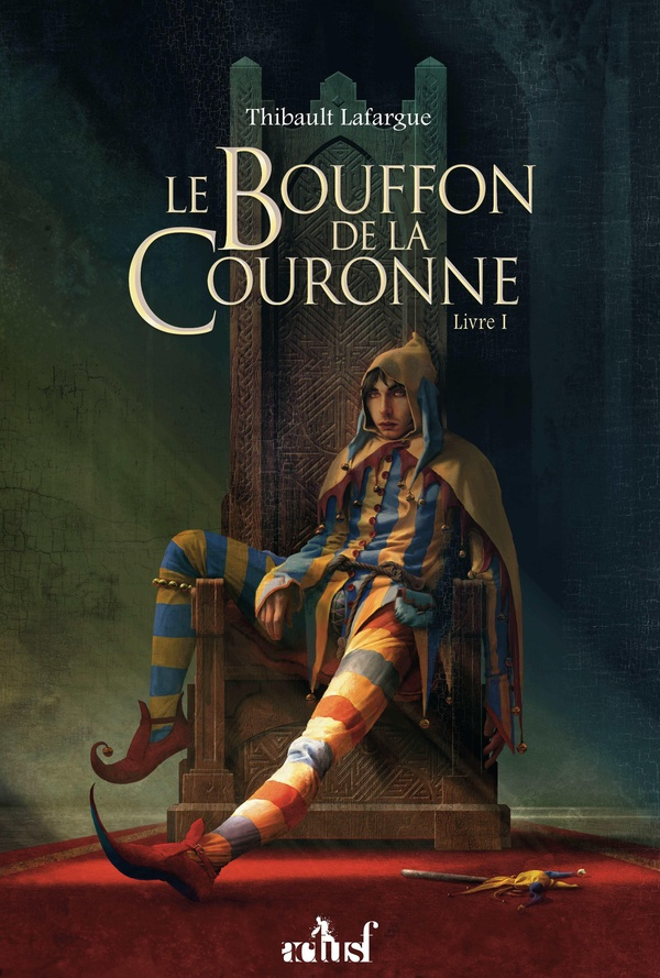 lafargue-thibault-le-bouffon-de-la-couronne-tome-1_0