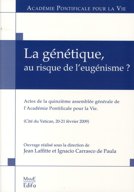 laffite-jean-3b-carrasco-de-paula-ignacio-la-genetique-au-risque-de-l-eugenisme-actes-de-la-quinzieme-assemblee-generale-de-l-academie-pont_0