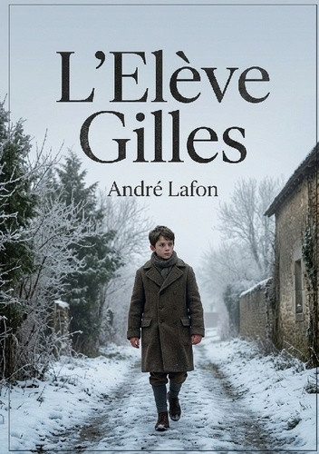 lafon-andre-eleve-gilles-le-voyage-interieur-d-un-jeune_0