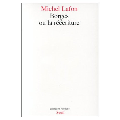 lafon-michel-borges-ou-la-reecriture_0
