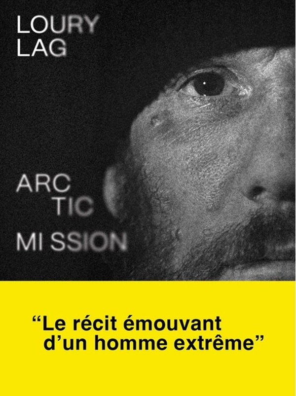 lag-loury-arctic-mission-une-echappee-au-coeur-de-la-vie_0
