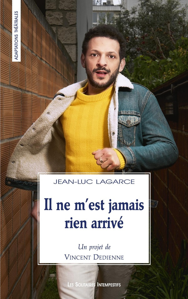 lagarce-jean-luc-3b-dedienne-vincent-il-ne-m-est-jamais-rien-arrive-un-projet-de-vincent-dedienne-d-apres-le-journal-de-jean-luc-lagarc_0