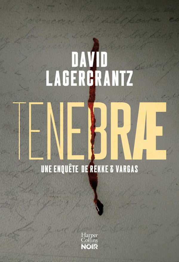 lagercrantz-david-tenebrae-le-troisieme-tome-de-la-serie-policiere-de-david-lagercrantz-l-auteur-de-millenium-4-5-e_0