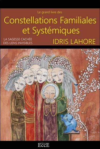lahore-idris-constellations-familiales-et-systemiques-la-sagesse-cachee-des-liens-invisibles_0