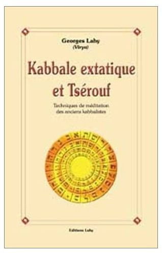 lahy-georges-kabbale-extatique-et-tserouf-techniques-de-meditation-des-anciens-kabbalistes_0