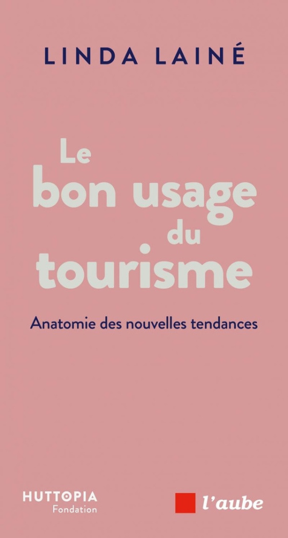 laine-linda-le-bon-usage-du-tourisme_0