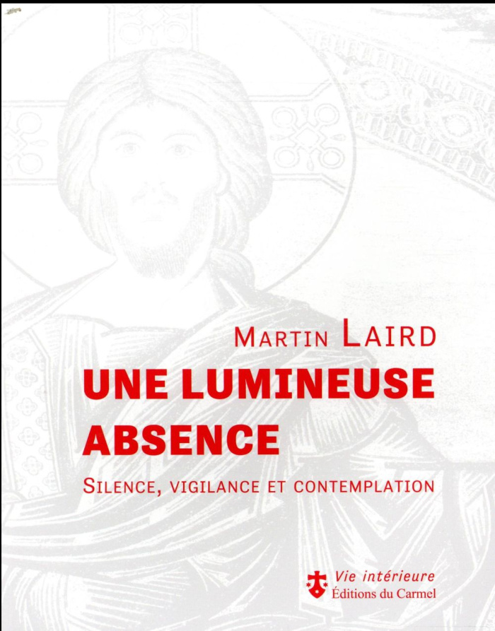 laird-martin-sainte-marie-alain-une-lumineuse-absence-silence-vigilance-et-contemplation_0