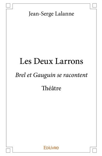 lalanne-jean-serge-les-deux-larrons-brel-et-gauguin-se-racontent-theatre_0