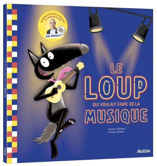 lallemand-orianne-thuillier-eleonore-le-loup-qui-voulait-faire-de-la-musique-version-collector_0
