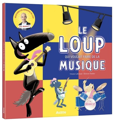 lallemand-orianne-thuillier-eleonore-le-loup-qui-voulait-faire-de-la-musique_0