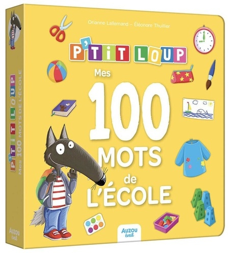 lallemand-thuillier-p-tit-loup-mes-100-mots-de-l-ecole_0