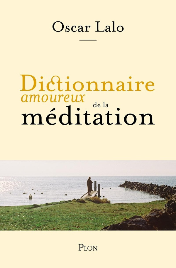 lalo-oscar-dictionnaire-amoureux-de-la-meditation_0