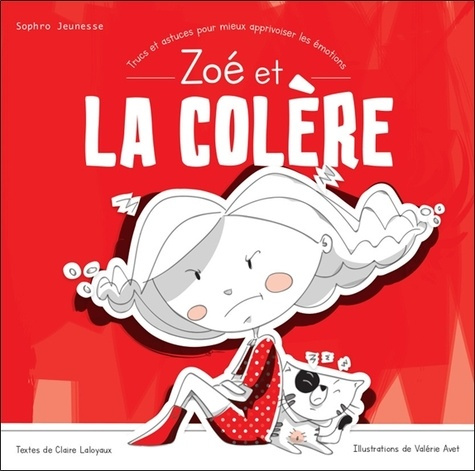 laloyaux-claire-3b-avet-valerie-zoe-et-la-colere-trucs-et-astuces-pour-mieux-apprivoiser-les-emotions_0