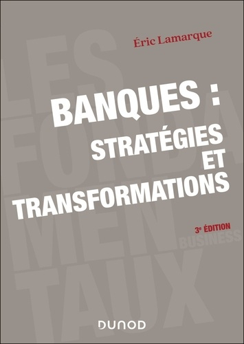 lamarque-eric-banques-strategies-et-transformations-3e-ed_0