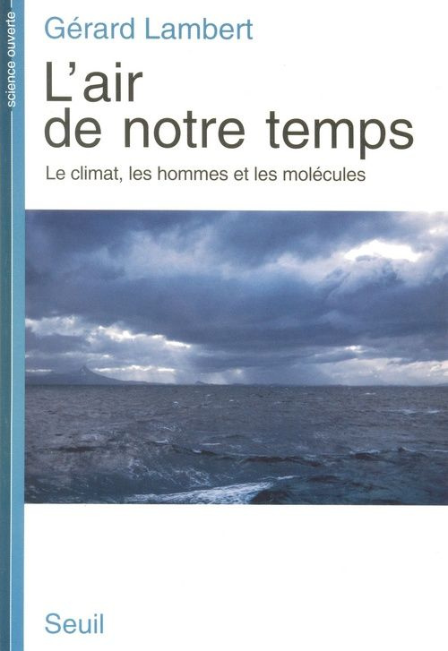 lambert-gerard-l-air-de-notre-temps-le-climat-les-hommes-et-les-molecules_0