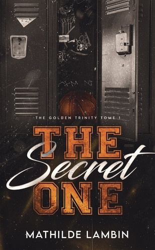 lambin-mathilde-the-golden-trinity-tome-1-the-secret-one_0