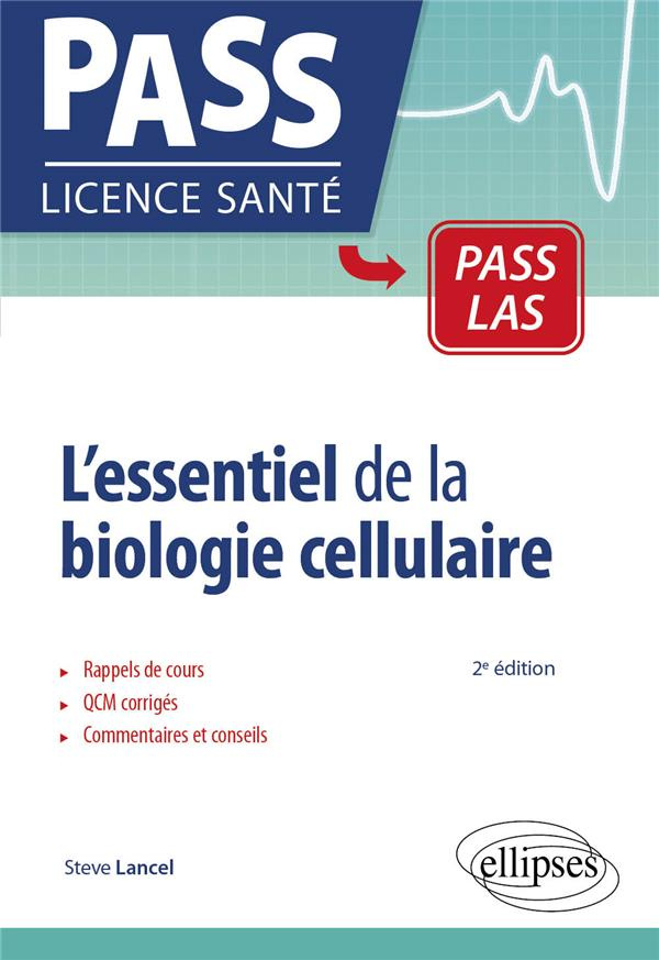 lancel-steve-l-essentiel-de-la-biologie-cellulaire-rappels-de-cours-exercices-et-qcm-corriges-2e-edition_0