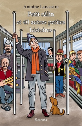 lancestre-antoine-petit-calin-et-40-autres-petites-histoires_0