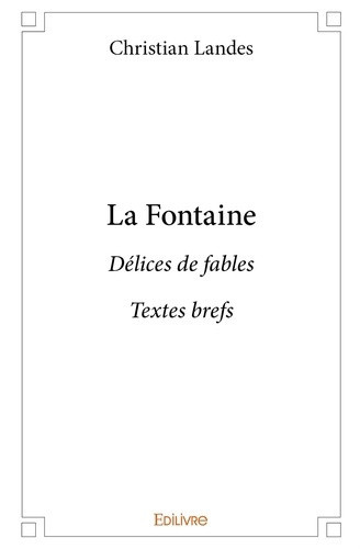 landes-christian-la-fontaine-delices-de-fables-textes-brefs_0