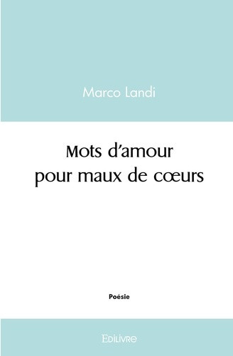 landi-marc-mots-d-amour-pour-maux-de-coeurs_0