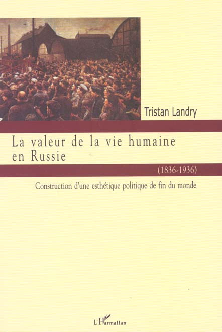 landry-tristan-la-valeur-de-la-vie-humaine-en-russie-1836-1936_0