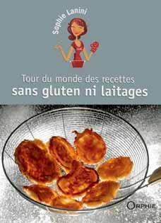 lanini-sophie-tour-du-monde-des-recettes-sans-gluten-ni-laitages_0