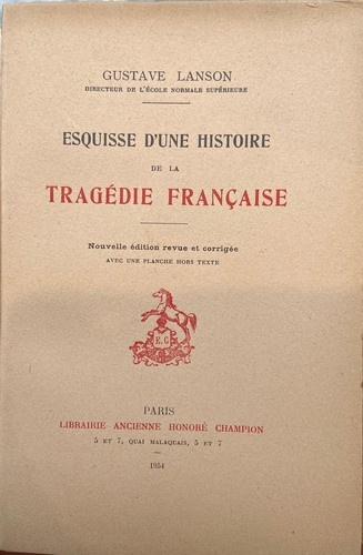 lanson-gustave-esquisse-d-une-histoire-de-la-tragedie-francaise-nouvelle-edition-revue-et-corrigee_0