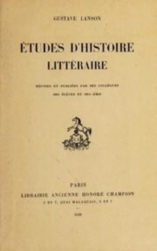 lanson-gustave-etudes-d-histoire-litteraire-reunies-et-publiees-par-ses-collegues-ses-eleves-et-ses-amis_0