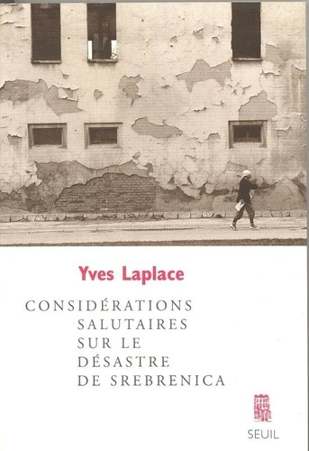 laplace-yves-considerations-salutaires-sur-le-desastre-de-srebrenica-essai_0