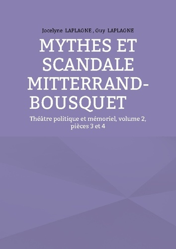laplagne-jocelyne-laplagne-guy-mythes-et-scandale-mitterrand-bousquet-theatre-politique-et-memoriel_0