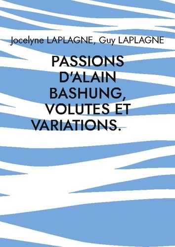 laplagne-jocelyne-laplagne-guy-passions-d-alain-bashung-volutes-et-vari-theatre-des-passions_0