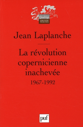 laplanche-jean-la-revolution-copernicienne-inachevee-travaux-1967-1992_0